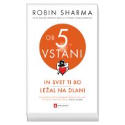Slika produkta OB 5IH VSTANI IN SVET TI BO LEŽAL NA DLANI, ROBIN SHARMA