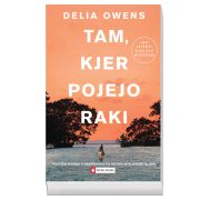 Slika produkta TAM, KJER POJEJO RAKI, DELIA OWENS